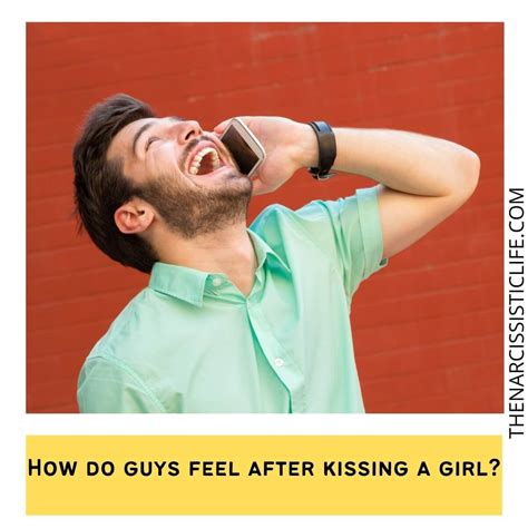 how do guys feel after first kissed