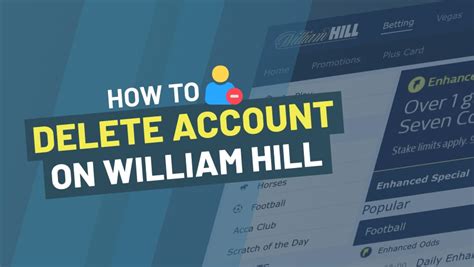 how do i delete my william hill account