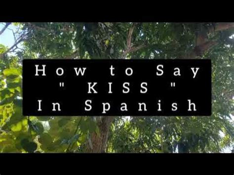 how do you say kiss in spanish￼