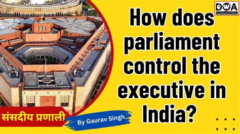 How Does Parliament Control The Executive