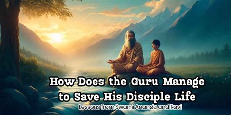 How Does The Guru Manage To Save His Disciple Life