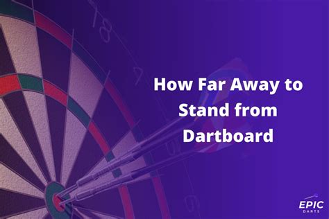 how far to supplement from dartboard