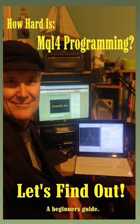 How Hard Is Mql4 Programming Afor The Absolute Beginner Jimddandys Mql4 Programming Books Book 1