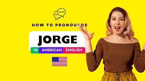 how is jorge pronounced