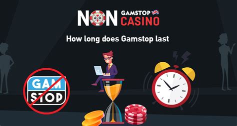 how long does gamstop last