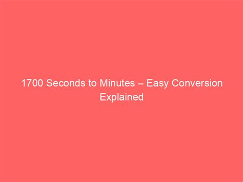 How Long Is 1700 Seconds