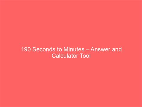 How Long Is 190 Seconds