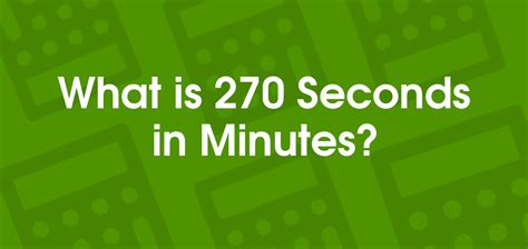 How Long Is 270 Seconds