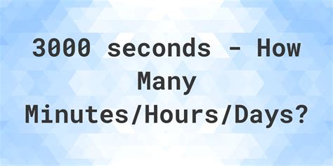 How Long Is 3000 Seconds