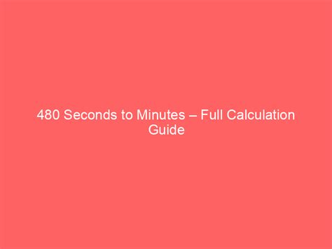 How Long Is 480 Seconds