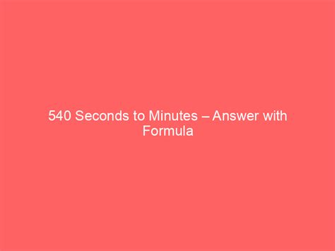 How Long Is 540 Seconds