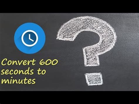 How Long Is 600 Seconds