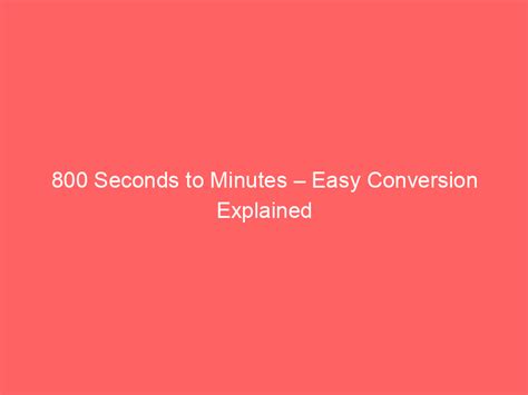 How Long Is 800 Seconds
