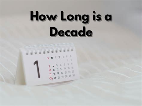 How Long Is A Decade
