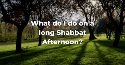 how long is shabbat
