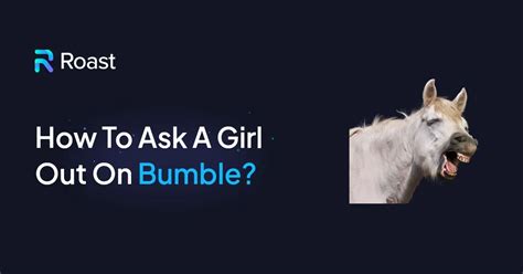 how long to ask girl out on bumble