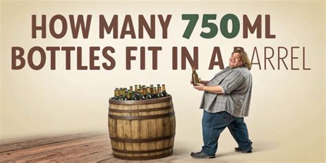 how many 750ml bottles in a barrel
