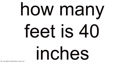 How Many Feet Is 40 Yards