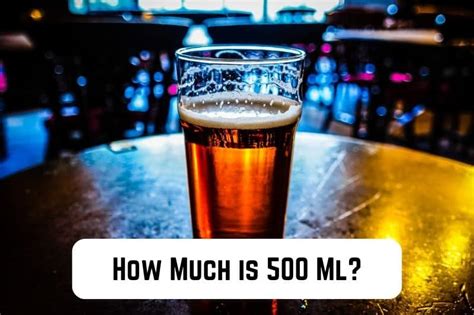 How Much 500ml