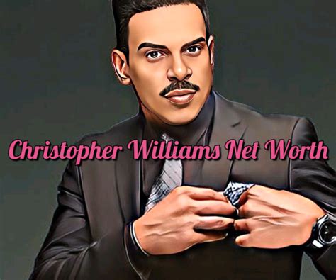 how much is christopher williams worth
