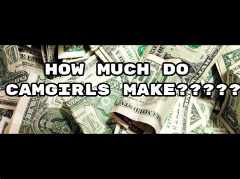 how much money do camgirls make