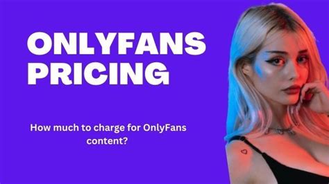 how much to charge for onlyfans