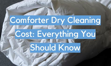 how much to get comforter dry cleaned