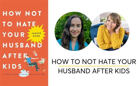 How Not To Hate Your Husband After Kids
