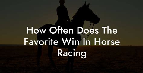 how often does the favourite horse win