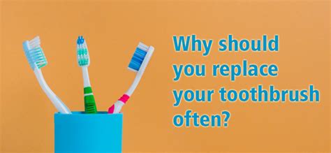 how often should you replace toothbrush