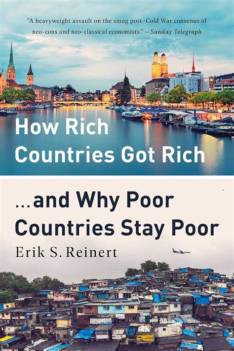 How Rich Countries Got Rich And Why Poor Countries Stay Poor