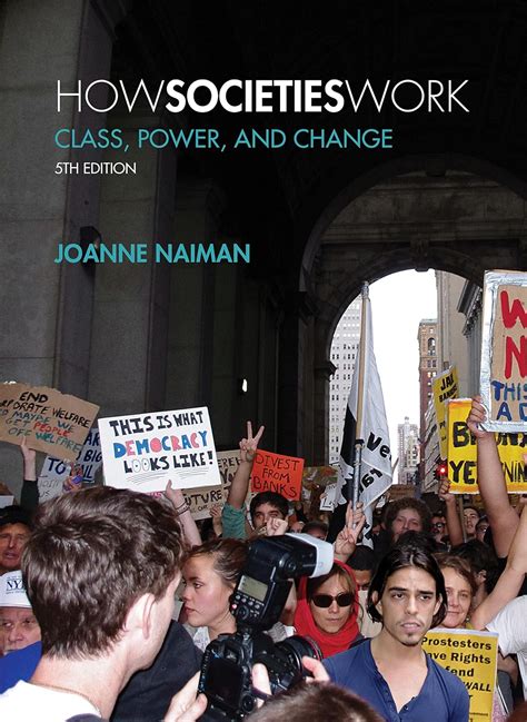 How Societies Work Class Power And Change In A Canadian Contextjoanne Naiman Pdf Book
