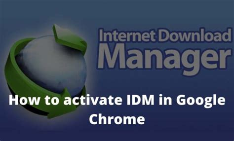 how to activate idm in chrome