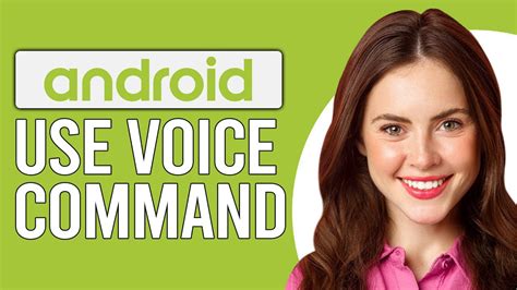 how to activate voice command in android