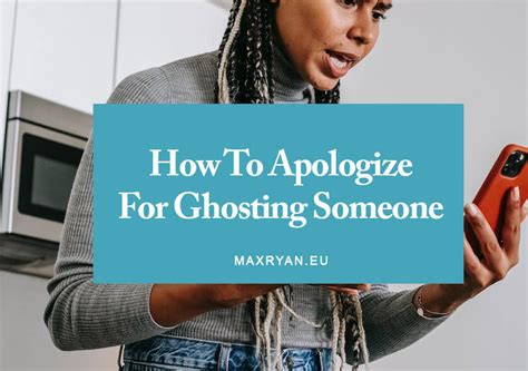 how to apologize for ghosting
