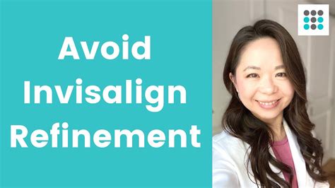 how to avoid invisalign refinements