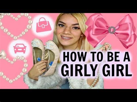 how to be a girly girl wikihow youtube