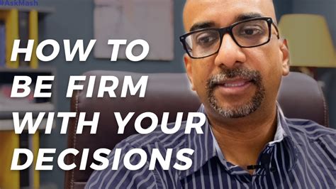 how to be firm in your decisions