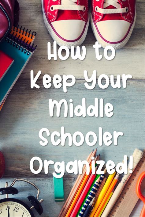 how to be organized in middle school