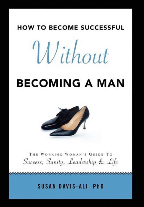 How To Be Successful Without Hurting Mens Feelings