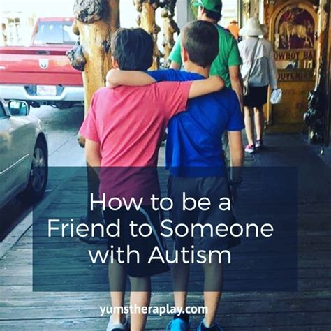 how to become friends with someone with autism