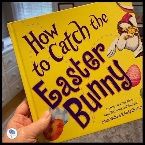 How To Catch The Easter Bunny
