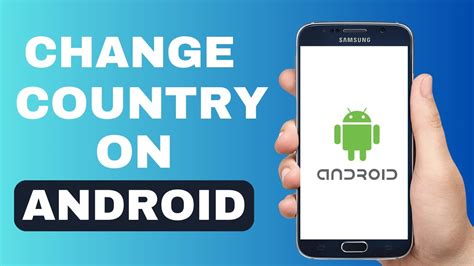 how to change country in android phone