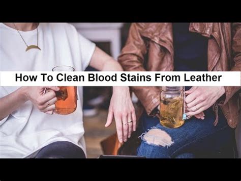 how to clean blood out of leather