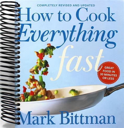 How To Cook Everything Fast Mark Bittman