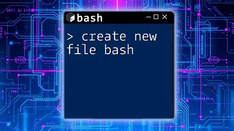 how to create a file in bash
