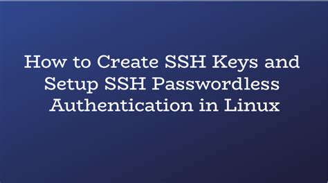 how to create passwordless ssh in linux