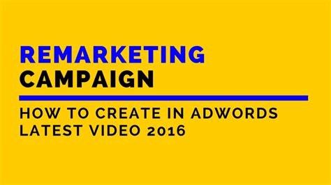 how to create remarketing campaign in adwords