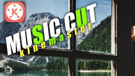 how to cut music in kinemaster