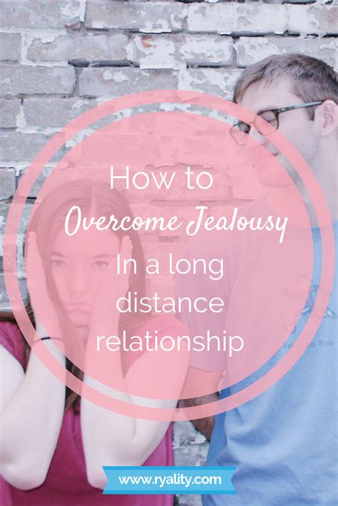 how to deal with jealousy in a long distance relationship